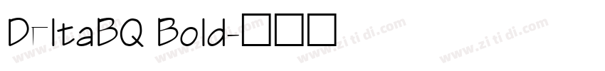 DeltaBQ Bold字体转换